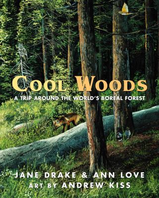 Cool woods : a trip around the world's boreal forest
