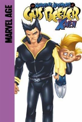 The marvelous adventures of Gus Beezer with the X-Men : "X" marks the mutant