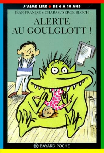 Alerte au Goulglott! : une histoire