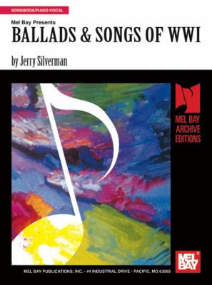Mel Bay presents ballads & songs of WW1