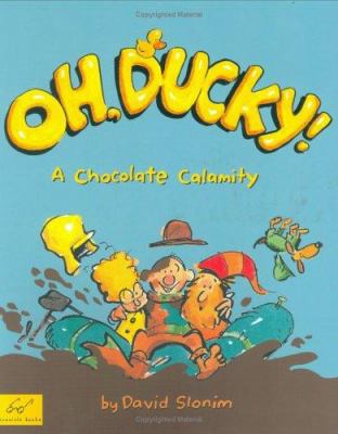 Oh, Ducky! : a chocolate calamity