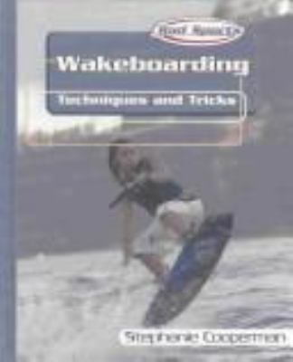 Wakeboarding : techniques and tricks