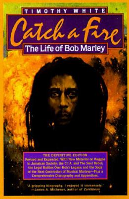 Catch a fire : the life of Bob Marley