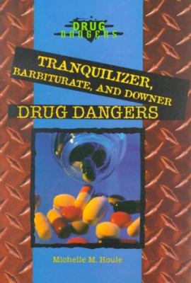 Tranquilizer, barbiturate, and downer drug dangers