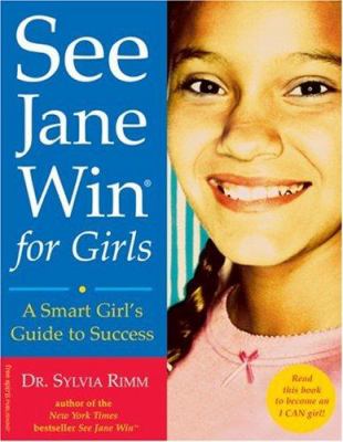 See Jane win for girls : a smart girl's guide to success