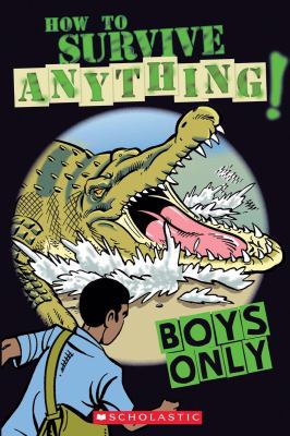 How to survive anything! Boys only /
