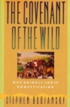 The covenant of the wild : why animals chose domestication