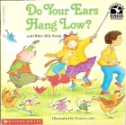 Do your ears hang low? : and other silly songs