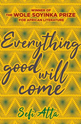 Everything good will come : a novel