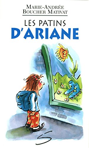 Les patins d'Ariane : un roman