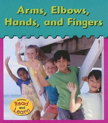 Arms, elbows, hands, and fingers