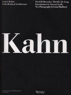 Louis I. Kahn : in the realm of architecture