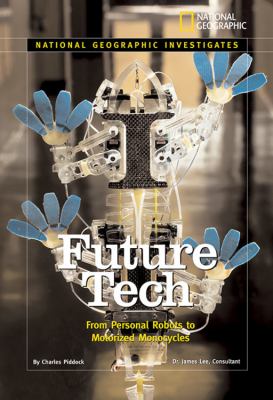 Future tech : from personal robots to motorized monocycles