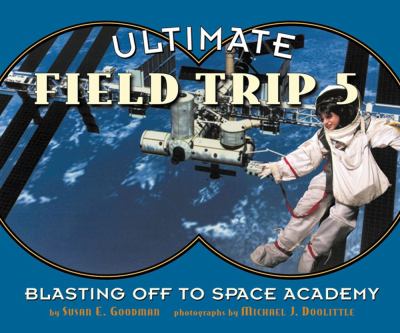 Ultimate field trip 5 : blasting off to Space Academy