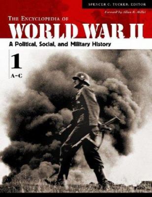 The encyclopedia of World War II : a political, social, and military history