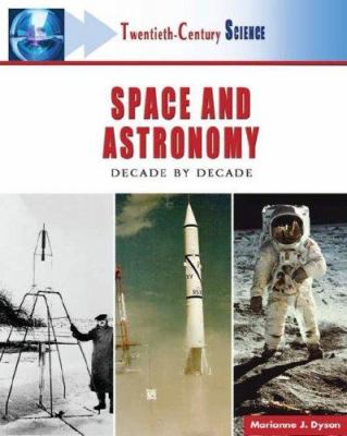 Space and astronomy : decade by decade