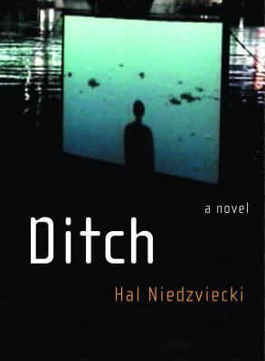 Ditch : a novel