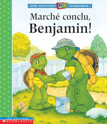 Marché conclu, Benjamin!