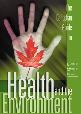 The Canadian guide to health and the environment