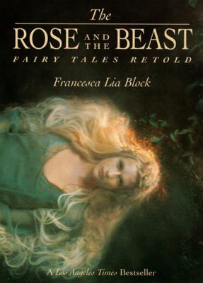 The rose and the beast : fairy tales retold