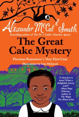 The great cake mystery : Precious Ramotswe's very first case