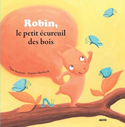 Robin, le petit écureuil des bois