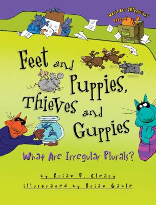 Feet and puppies, thieves and guppies : what are irregular plurals?