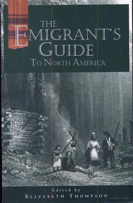 The emigrant's guide to North America