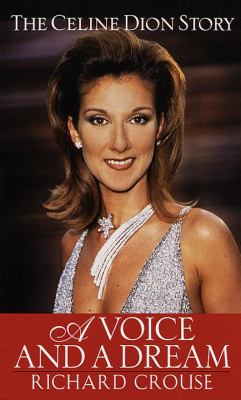 A voice and a dream : the Céline Dion story