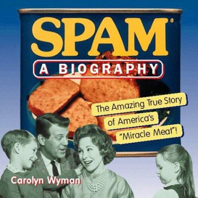 Spam : a biography