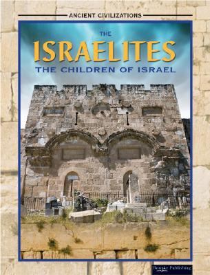 The Israelites : the children of Israel