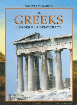 The Greeks : leaders in democracy