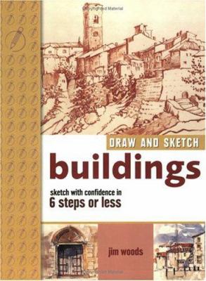 Draw and sketch buildings : sketch with confidence in 6 steps or less