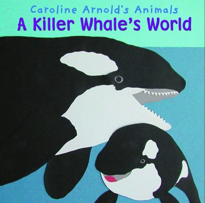 A killer whale's world