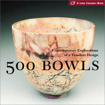 500 bowls : contemporary explorations of a timeless design