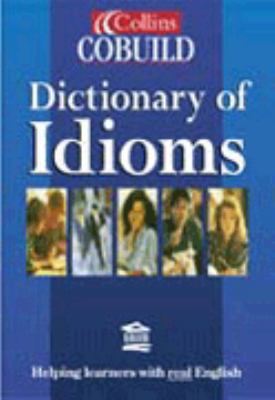 Collins COBUILD dictionary of idioms.