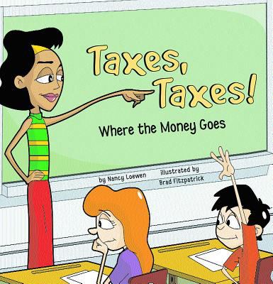 Taxes, taxes! : where the money goes