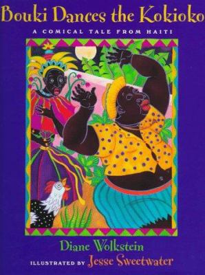 Bouki dances the Kokioko : a comical tale from Haiti