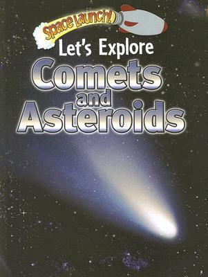 Let's explore comets and asteroids