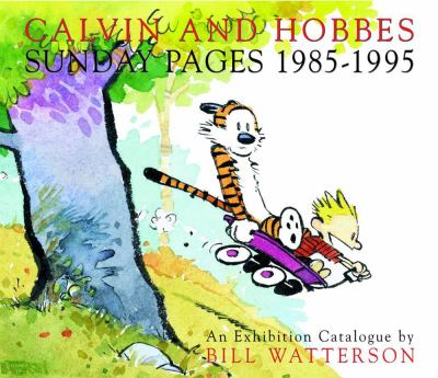 Calvin and Hobbes : Sunday papers, 1985-1995