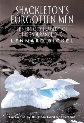 Shackleton's forgotten men : the untold tragedy of the endurance epic