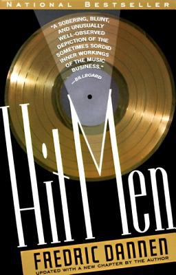Hit men : power brokers and fast money inside the music business