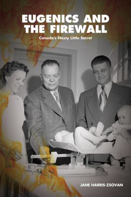Eugenics and the firewall : Canada's nasty little secret