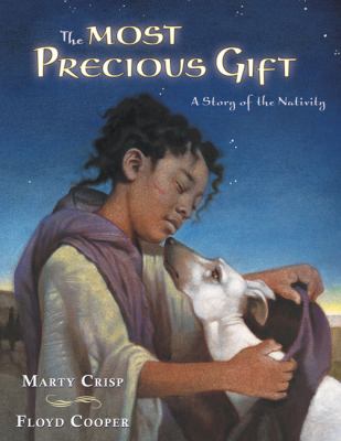 The most precious gift : a story of the Nativity