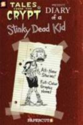 Tales from the crypt. 8, Diary of a stinky dead kid /
