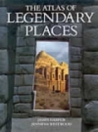 The atlas of legendary places