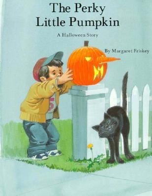 The perky little pumpkin : a Halloween story