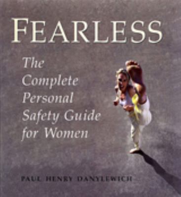 Fearless : the complete personal safety guide for women