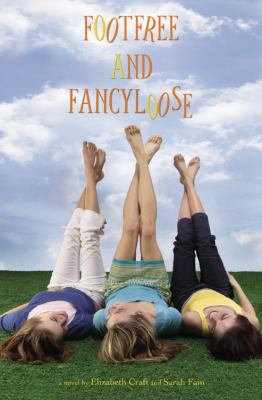 Footfree and fancyloose : a novel