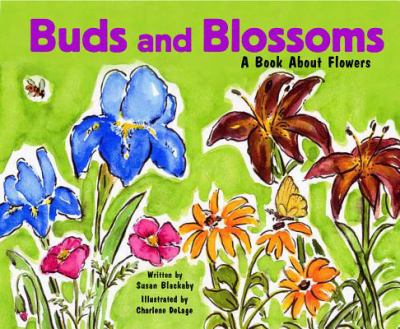 Buds and blossoms : a book about flowers